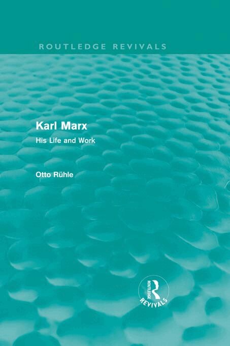 Otto Rühle - Karl Marx (Routledge Revivals), E-bok