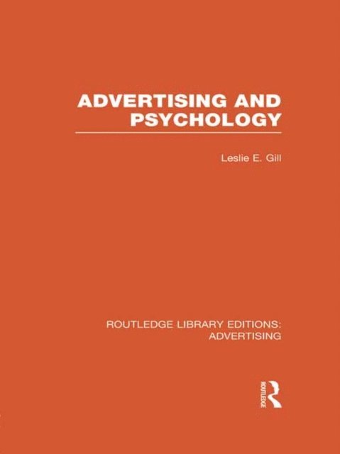 Leslie Gill - Advertising and Psychology (RLE Advertising), E-bok