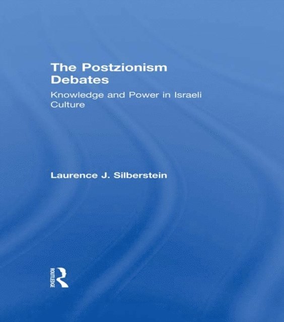 Laurence J. Silberstein - Postzionism Debates, E-bok