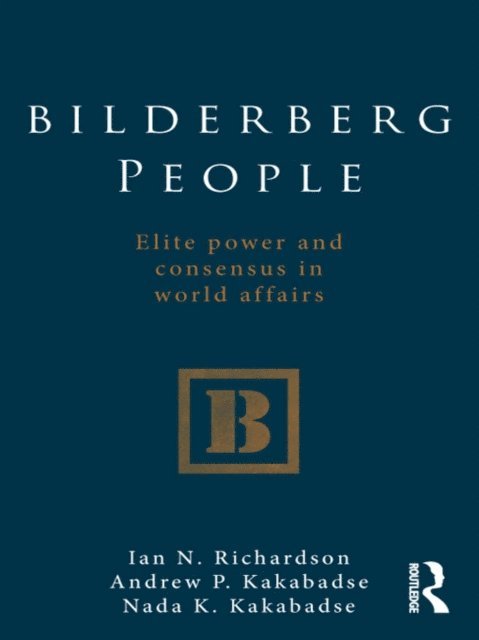 Nada Kakabadse, Andrew Kakabadse, Ian Richardson - Bilderberg People, E-bok