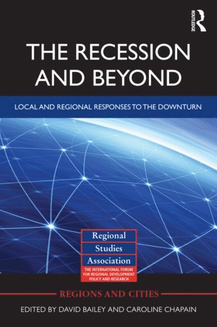Caroline Chapain, David Bailey - Recession and Beyond, E-bok