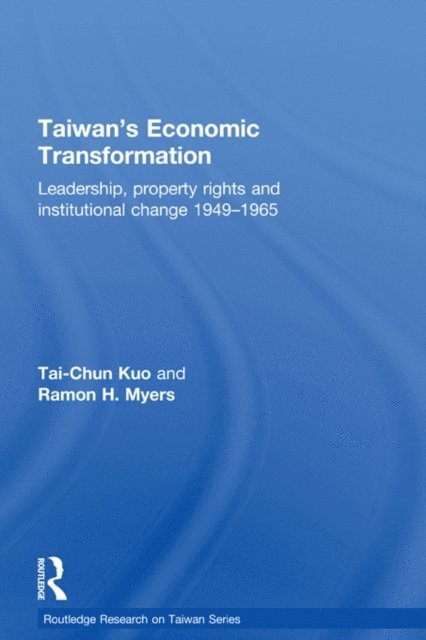 Ramon H Myers, Tai-Chun Kuo - Taiwan's Economic Transformation, E-bok