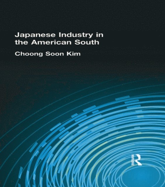 Choong Soon Kim - Japanese Industry in the American South, E-bok