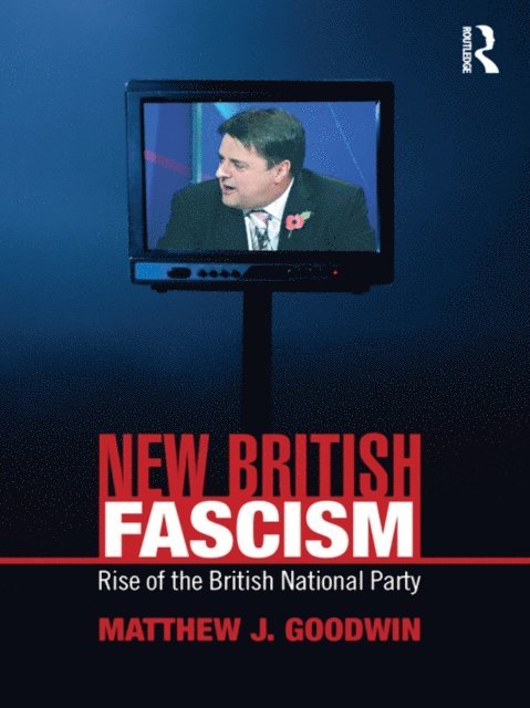 Matthew Goodwin - New British Fascism, E-bok