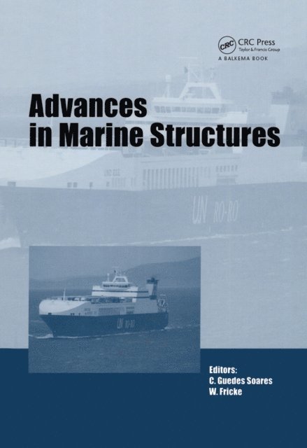 Wolfgang Fricke, Carlos Guedes Soares - Advances in Marine Structures, E-bok