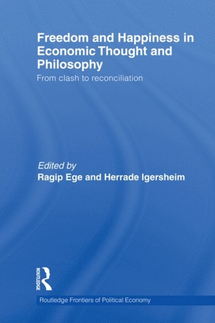 Herrade Igersheim, Ragip Ege - Freedom and Happiness in Economic Thought and Philosophy, E-bok