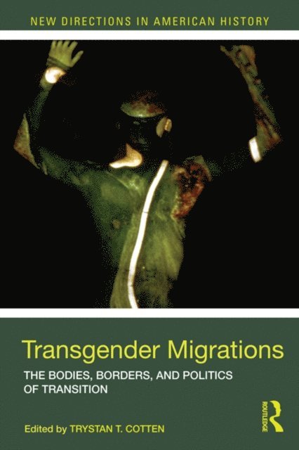 Trystan Cotten - Transgender Migrations, E-bok