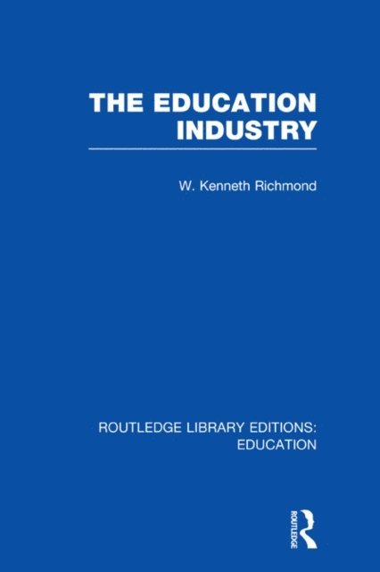 W Kenneth Richmond - Education Industry, E-bok