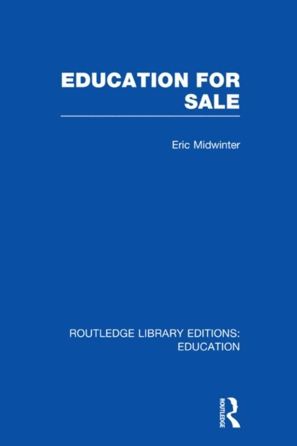 Eric Midwinter - Education for Sale, E-bok