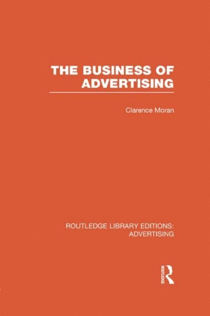 Clarence Moran - Business of Advertising, E-bok