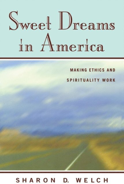 Sharon D. Welch - Sweet Dreams in America, E-bok