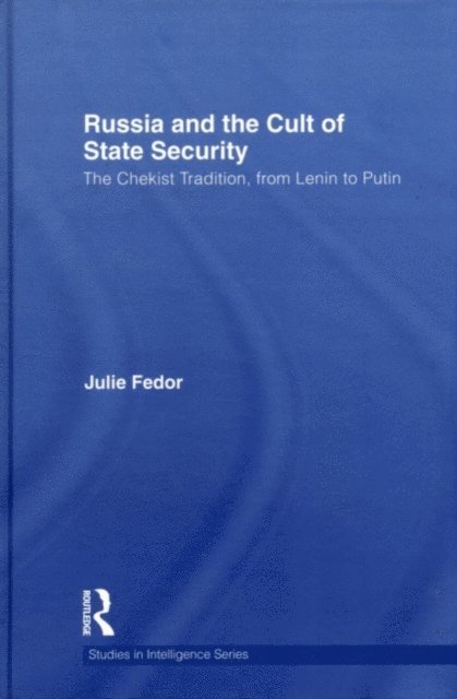 Julie Fedor - Russia and the Cult of State Security, E-bok