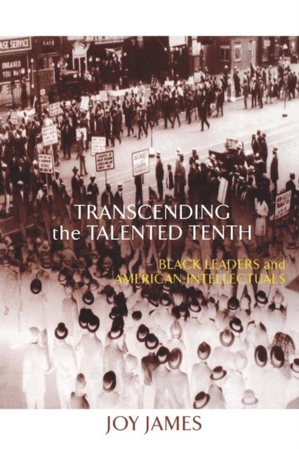 Joy James - Transcending the Talented Tenth, E-bok