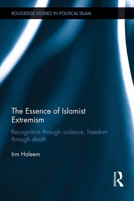 Irm Haleem - Essence of Islamist Extremism, E-bok