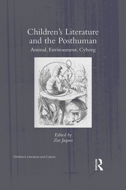 Zoe Jaques - Children's Literature and the Posthuman, E-bok