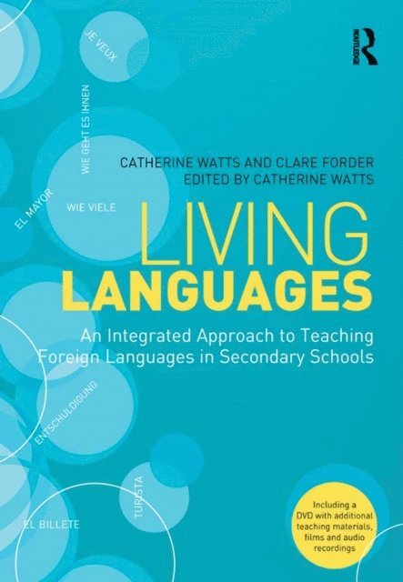 Clare Forder, Catherine Watts - Living Languages: An Integrated Approach to Teaching Foreign Languages in Secondary Schools, E-bok
