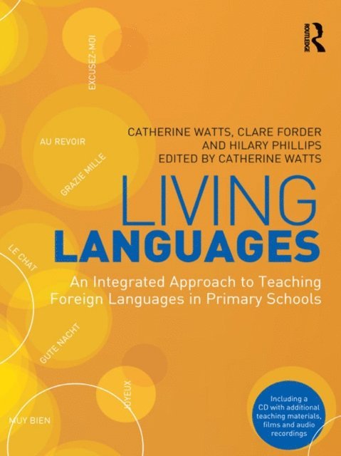 Hilary Phillips, Clare Forder, Catherine Watts - Living Languages: An Integrated Approach to Teaching Foreign Languages in Primary Schools, E-bok