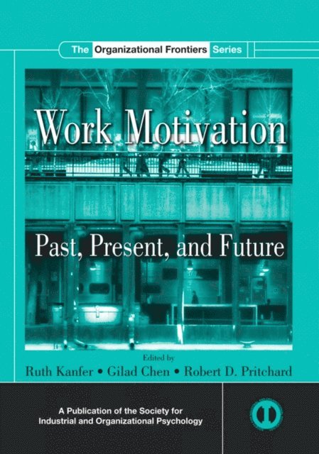 Robert D. Pritchard, Gilad Chen, Ruth Kanfer - Work Motivation, E-bok