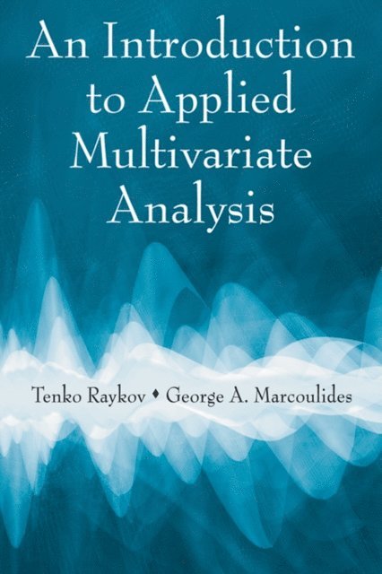 George A. Marcoulides, Tenko Raykov - Introduction to Applied Multivariate Analysis, E-bok