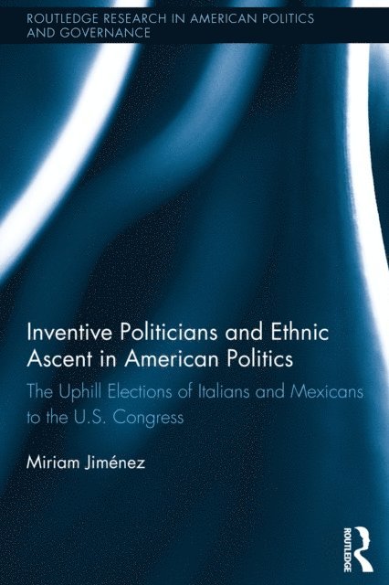 Miriam Jimenez - Inventive Politicians and Ethnic Ascent in American Politics, E-bok. Tillgänglighet: Lägg i varukorg