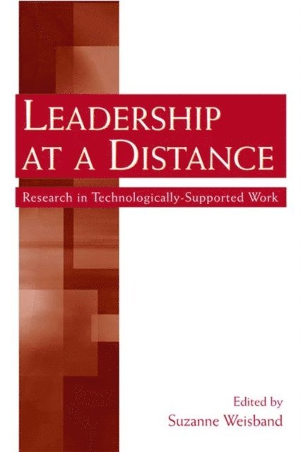 Suzanne P. Weisband - Leadership at a Distance, E-bok. Tillgänglighet: Lägg i varukorg