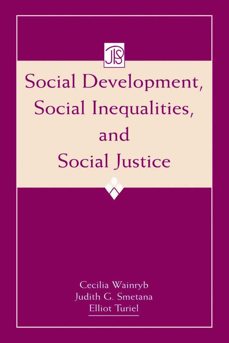 Cecilia Wainryb, Judith G. Smetana, Elliot Turiel - Social Development, Social Inequalities, and Social Justice, E-bok