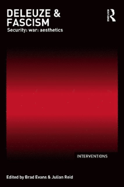 Julian Reid, Brad Evans - Deleuze & Fascism, E-bok