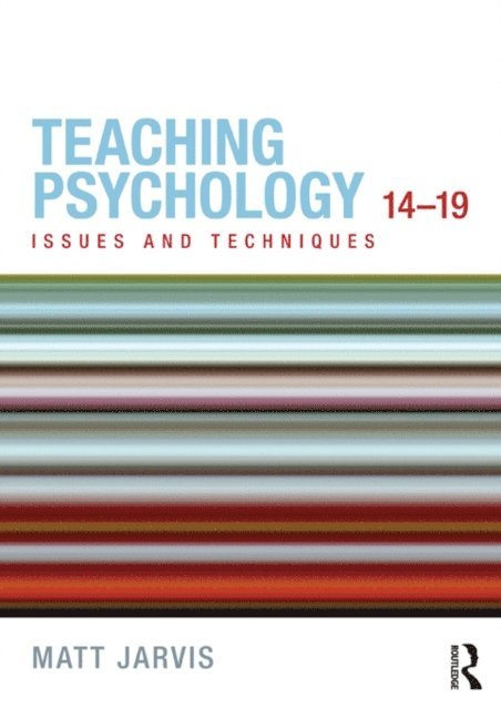 Matt Jarvis - Teaching Psychology 14-19, E-bok