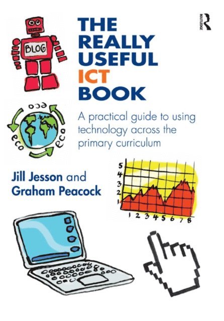 Graham Peacock, Jill Jesson - Really Useful ICT Book, E-bok