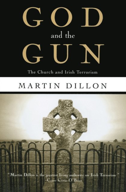Martin Dillon - God and the Gun, E-bok