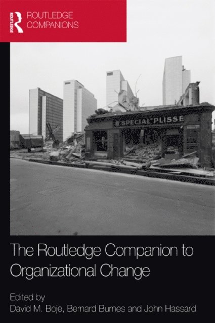 John Hassard, Bernard Burnes, David Boje - Routledge Companion to Organizational Change, E-bok