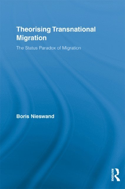 Boris Nieswand - Theorising Transnational Migration, E-bok