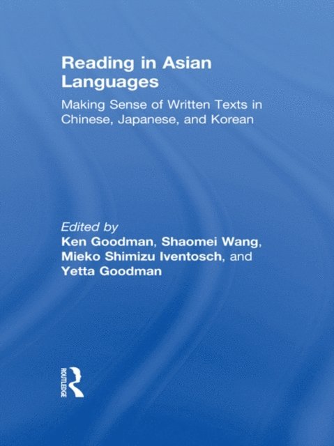 Yetta M. Goodman, Mieko Iventosch, Shaomei Wang, Kenneth S. Goodman - Reading in Asian Languages, E-bok