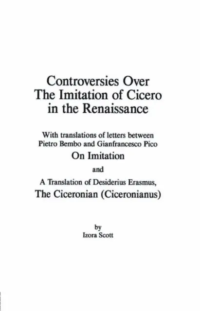 Izora Scott - Controversies Over the Imitation of Cicero in the Renaissance, E-bok. Tillgänglighet: Lägg i varukorg