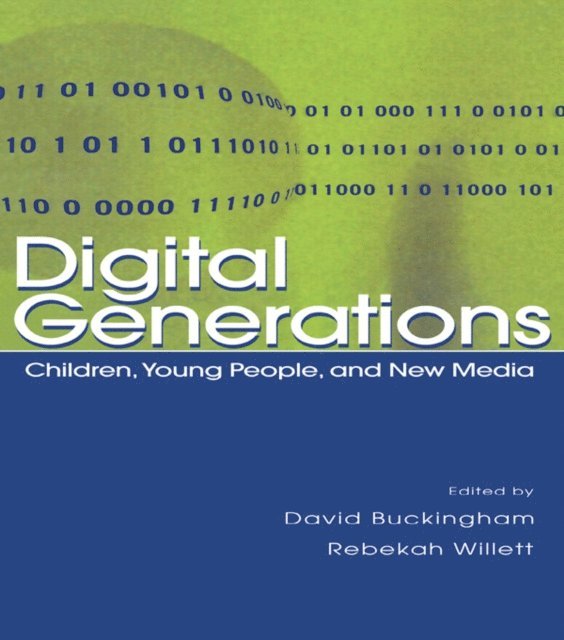 Rebekah Willett, David Buckingham - Digital Generations, E-bok