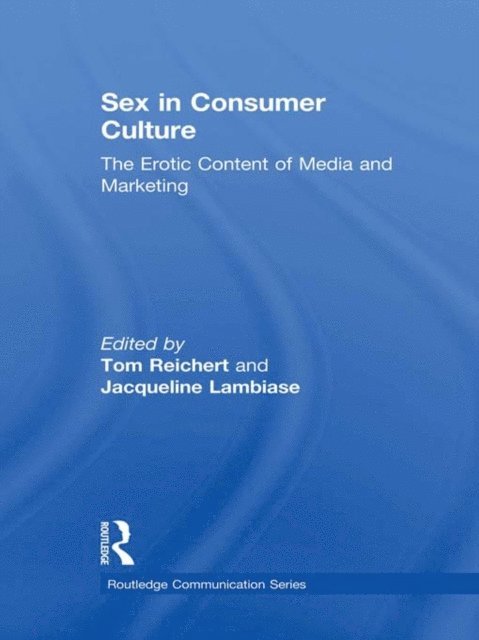 Jacqueline Lambiase, Tom Reichert - Sex in Consumer Culture, E-bok