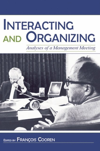 Francois Cooren - Interacting and Organizing, E-bok