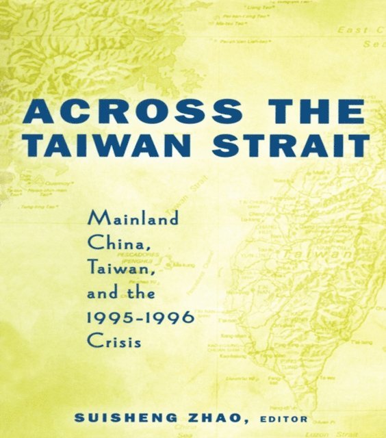 Suisheng Zhao - Across the Taiwan Strait, E-bok