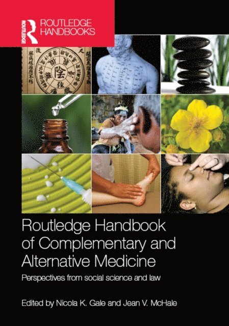 Jean V. McHale, Nicola K. Gale - Routledge Handbook of Complementary and Alternative Medicine, E-bok