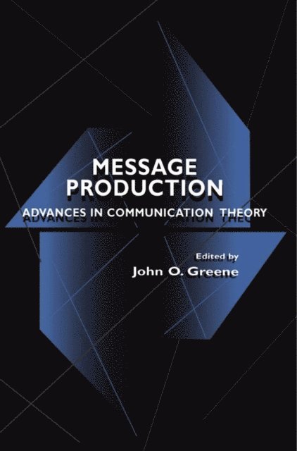 John O. Greene - Message Production, E-bok