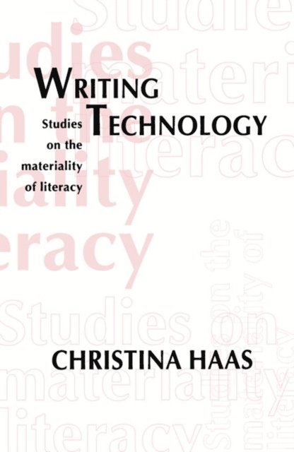 Christina Haas - Writing Technology, E-bok