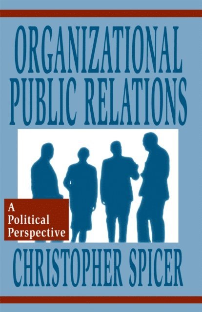 Christopher Spicer - Organizational Public Relations, E-bok