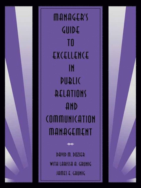 James E. Grunig, Larissa A. Grunig, David M. Dozier - Manager's Guide to Excellence in Public Relations and Communication Management, E-bok