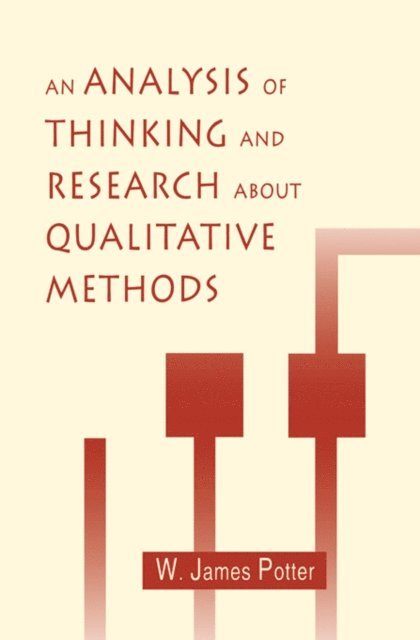 W. James Potter - Analysis of Thinking and Research About Qualitative Methods, E-bok
