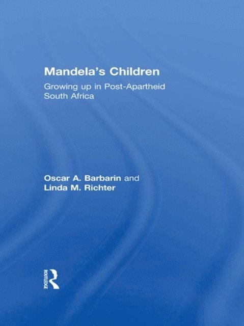 Linda M. Richter, Oscar A. Barbarin - Mandela's Children, E-bok