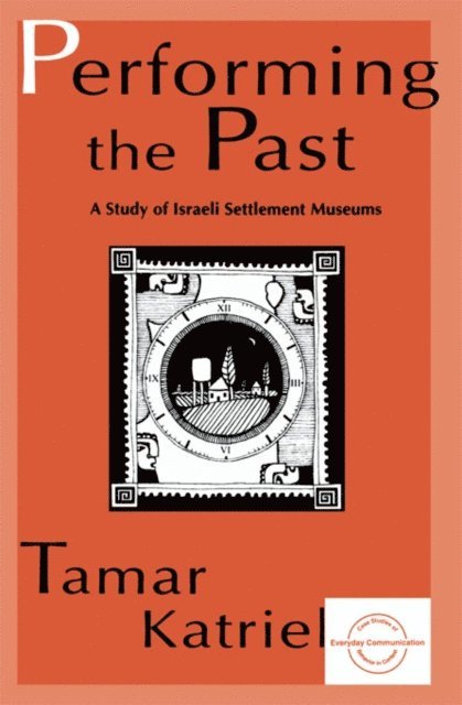 Tamar Katriel - Performing the Past, E-bok