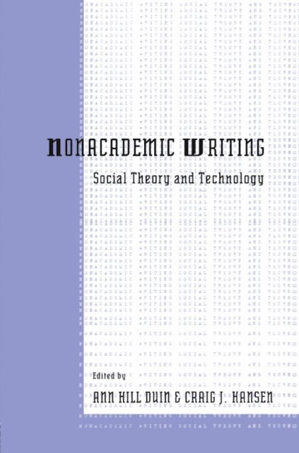 Craig J. Hansen, Ann Hill Duin - Nonacademic Writing, E-bok
