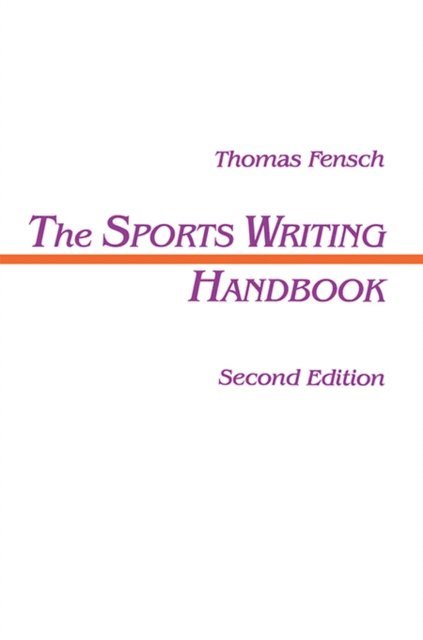 Thomas Fensch - Sports Writing Handbook, E-bok