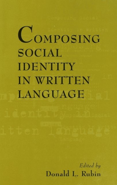 Donald L. Rubin - Composing Social Identity in Written Language, E-bok