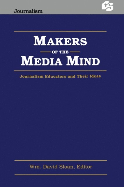 Wm. David Sloan - Makers of the Media Mind, E-bok. Tillgänglighet: Lägg i varukorg